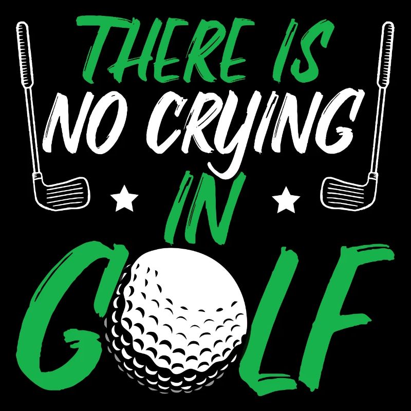 There Is No Crying In Golf