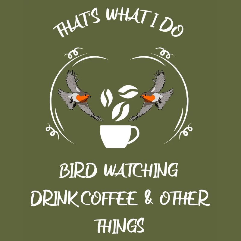 Bird Watching Bird Watching Birding Coffee