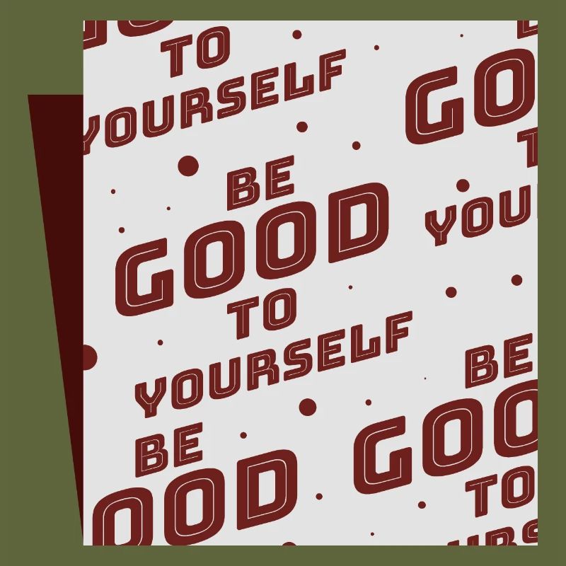 Sei gut zu dir selbst