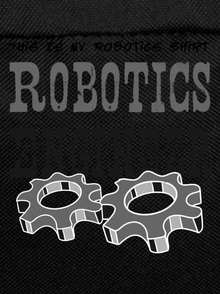 Robot Engineer Robotics Ironic Saying