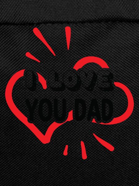 I love you Dad