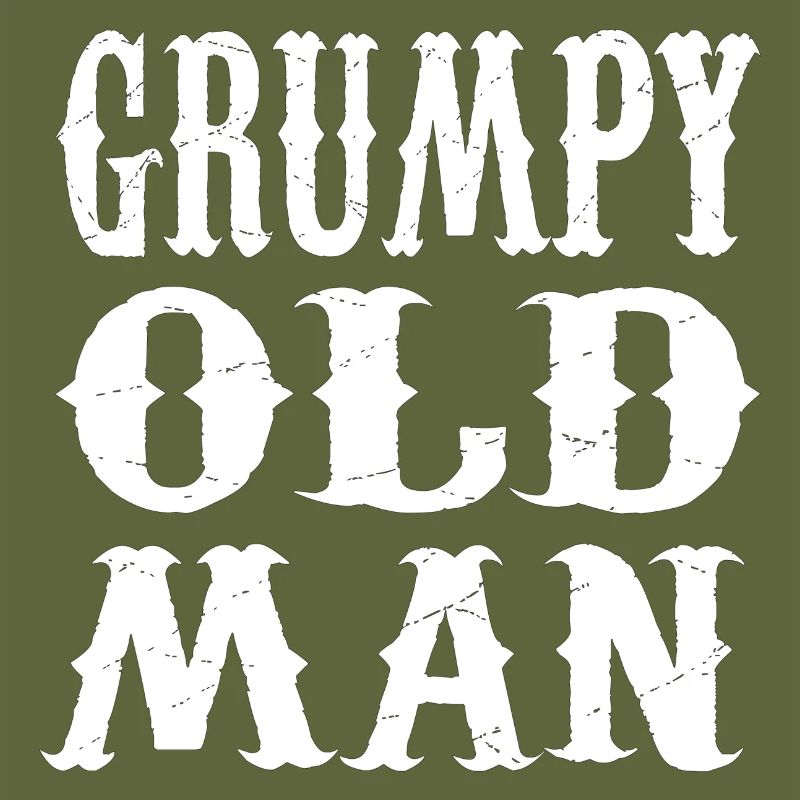 GRUMPY OLD MAN