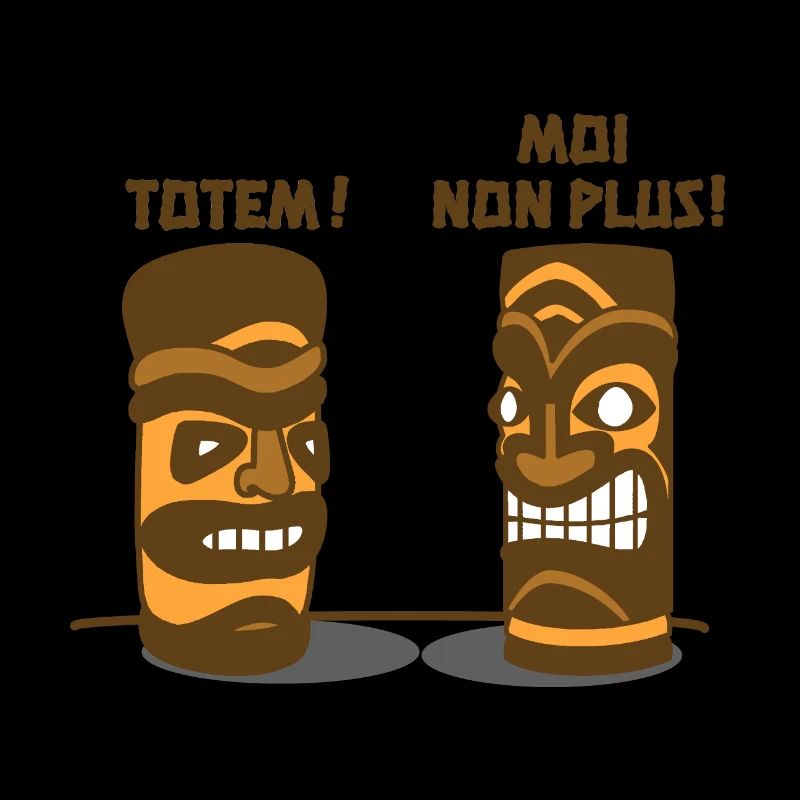 TOTEM, MOI NON PLUS !