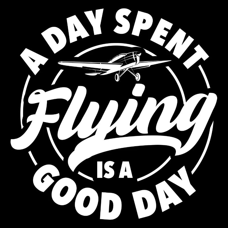 A Day spent flying is a good day