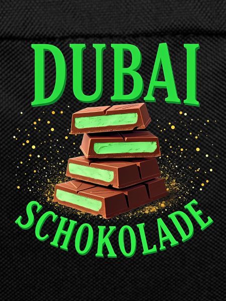 Dubai Chocolate - Funny Saying
