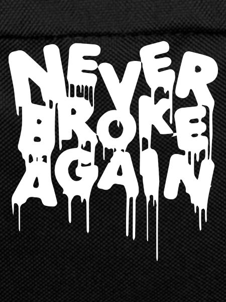 Never broke again