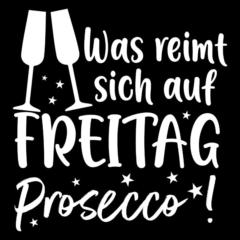 Was reimt sich auf Freitag? Prosecco!