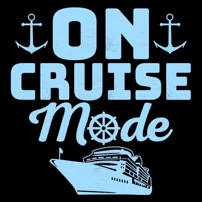 On Cruise Mode Crusing Vacation Cruiser