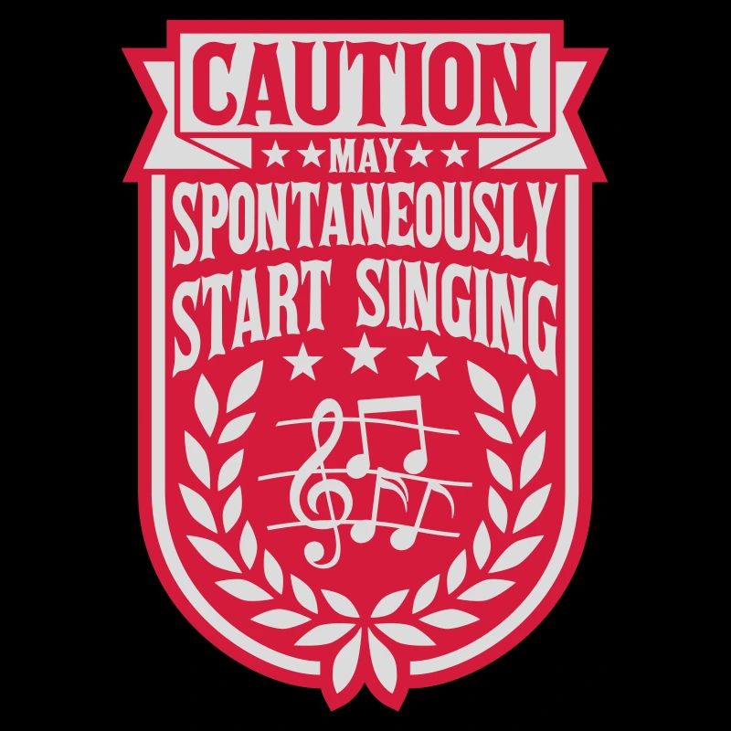 may spontaneously start singing