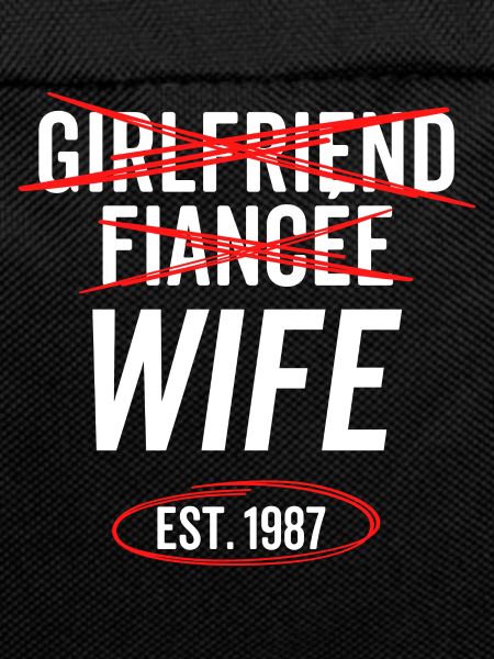 Girlfriend Fiancée Wife Est 1987