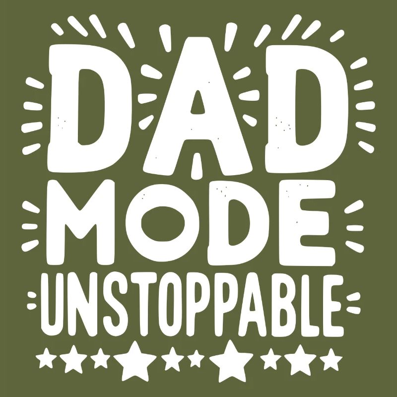 Dad Mode Unstoppable