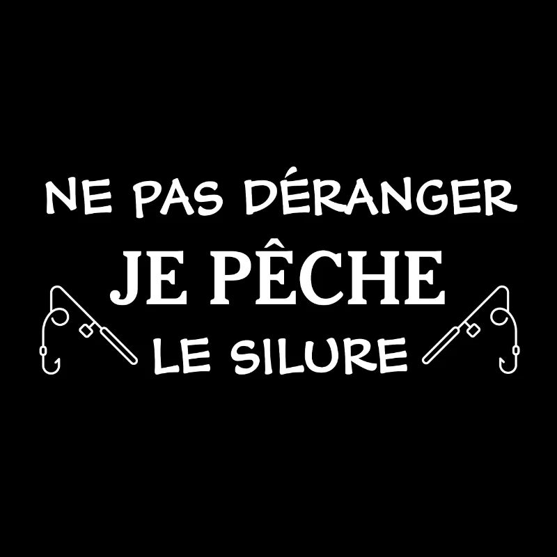 ne pas déranger je pêche le silure cadeau pêcheur