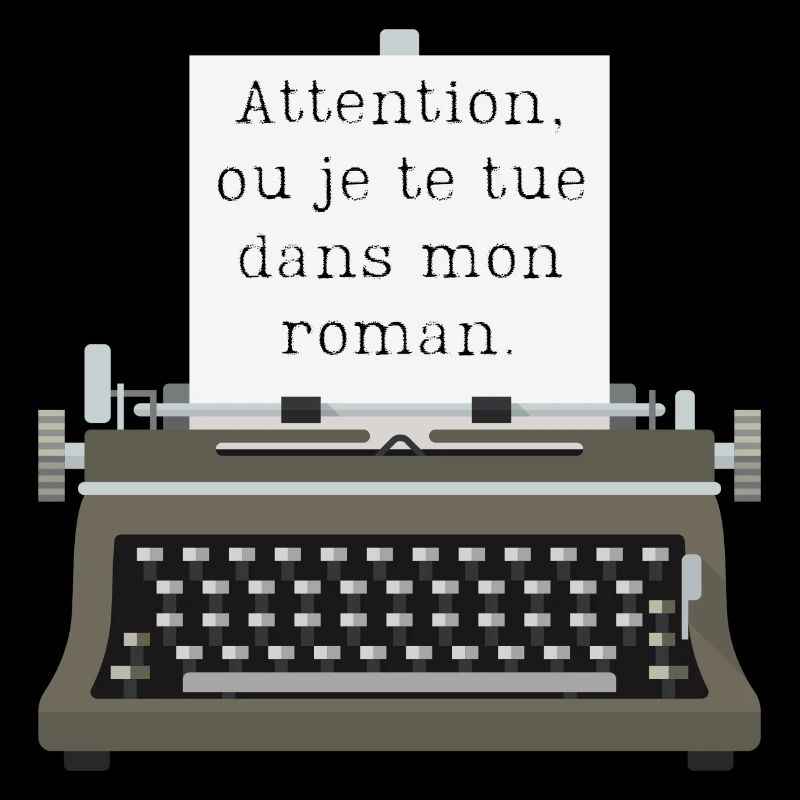 Attention ou je te tue dans mon roman
