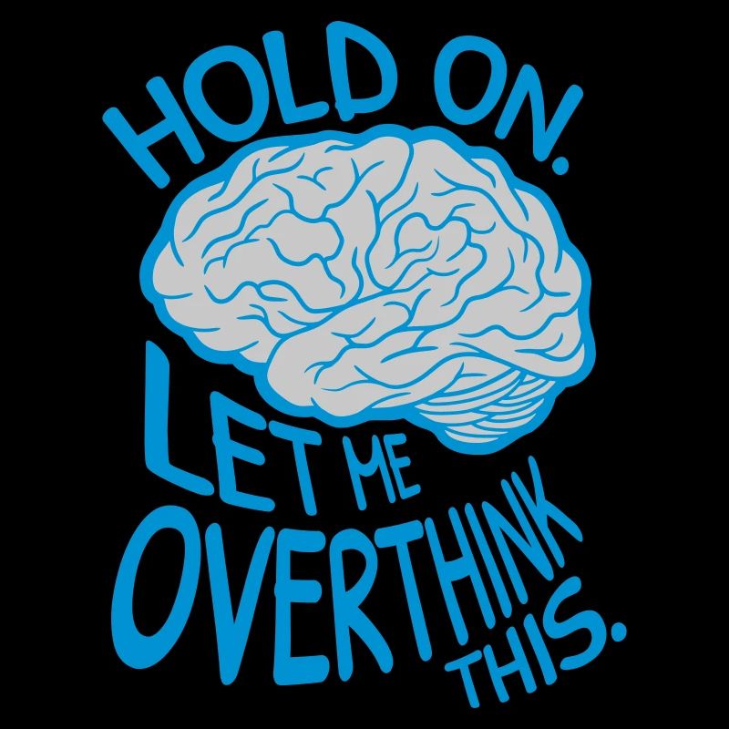 Let me overthink this