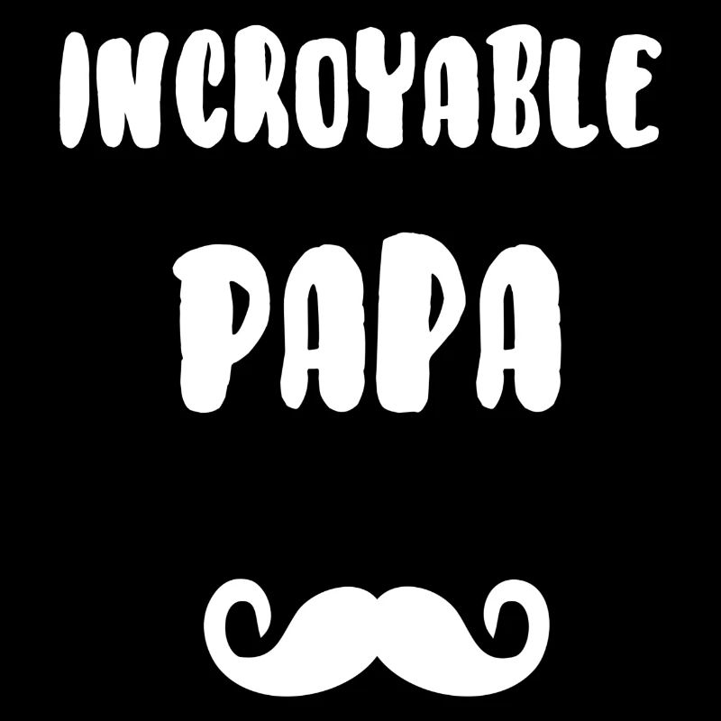 Incroyable papa