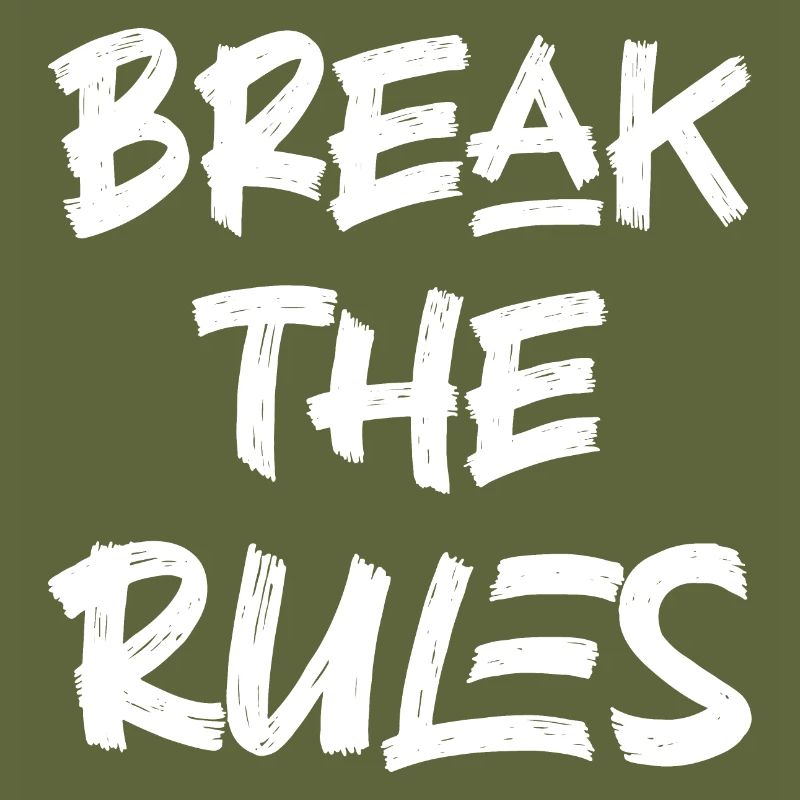Break the rules