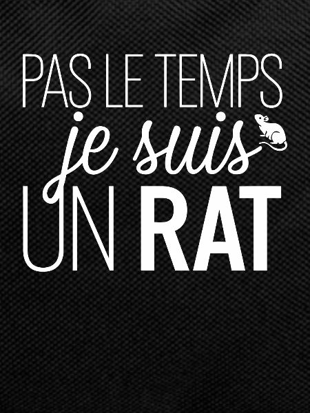 No time I'm a rat