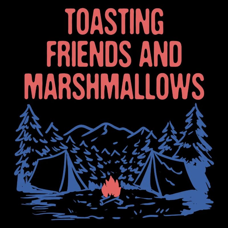 Toasting Friends & Marshmallows Camping Funny
