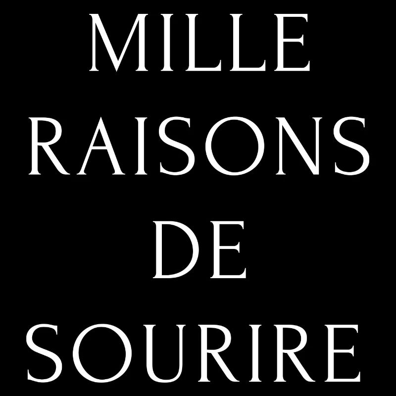 Mille raisons de sourire