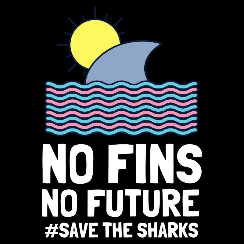 No Fins No Future Safe Sharks