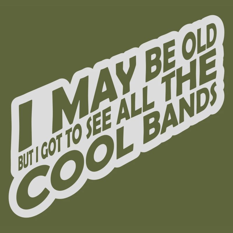 I may be old