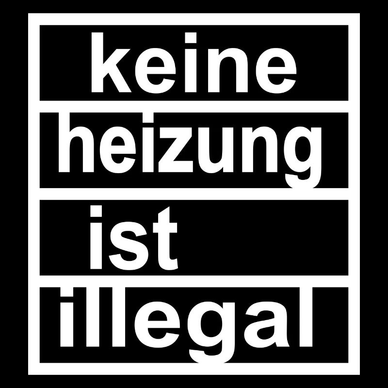 keine heizung ist illegal - Vers.2