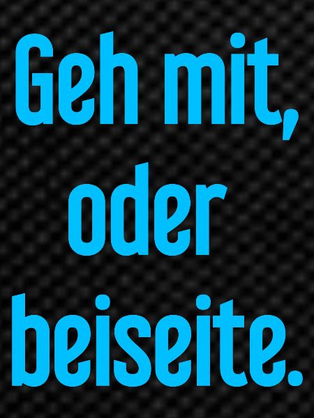 Geh mit oder beiseite