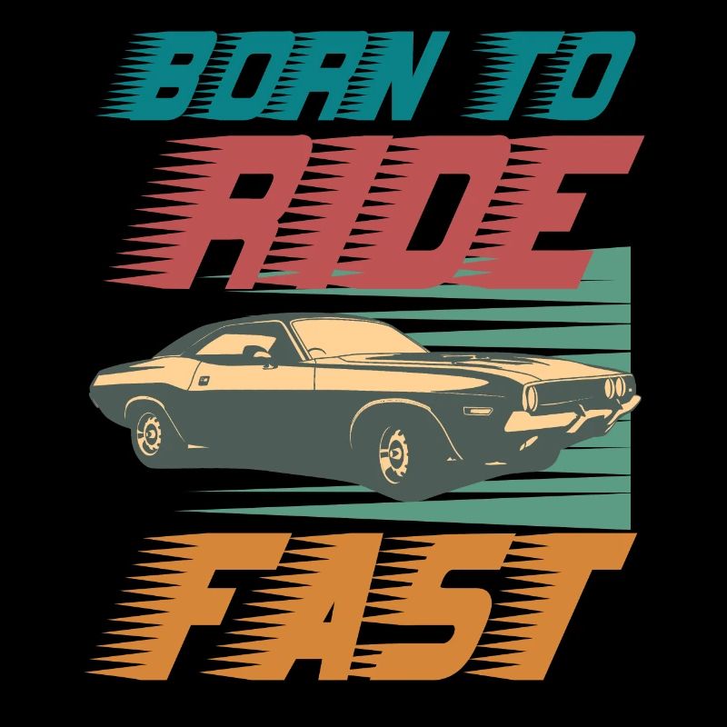 Born to ride fast