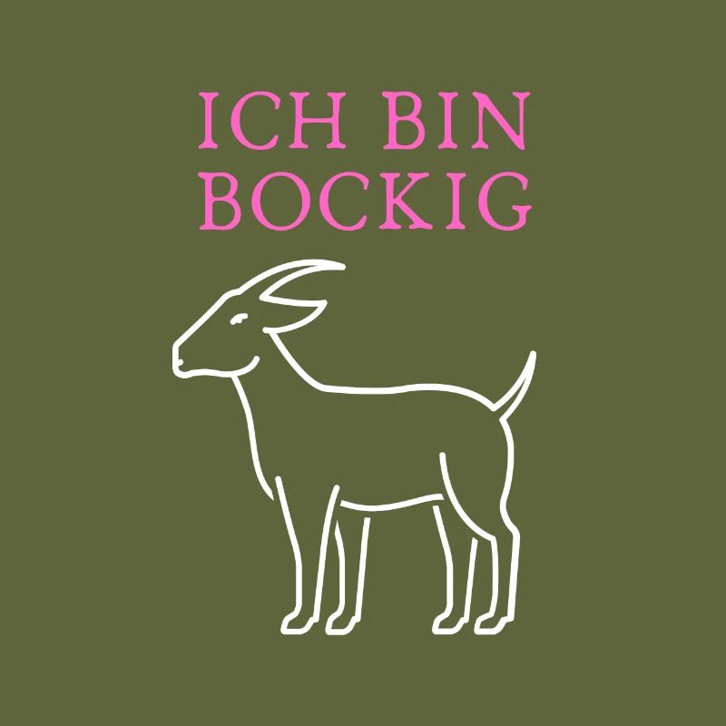 Ich bin BOCKIG!