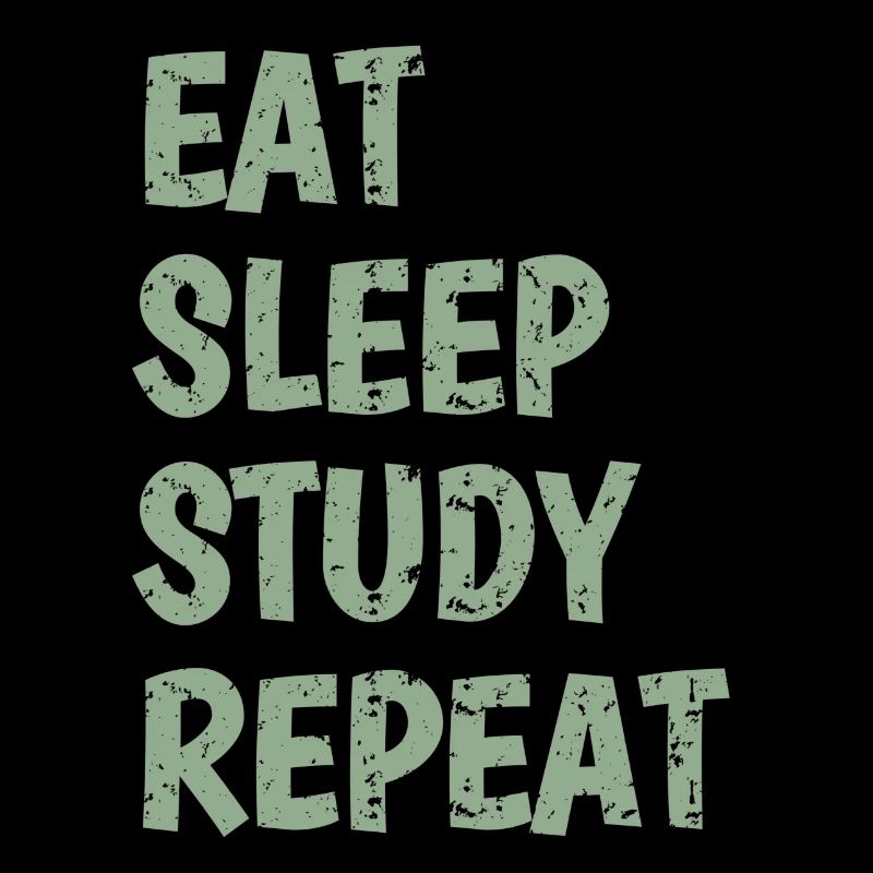 Eat Sleep Study Repeat