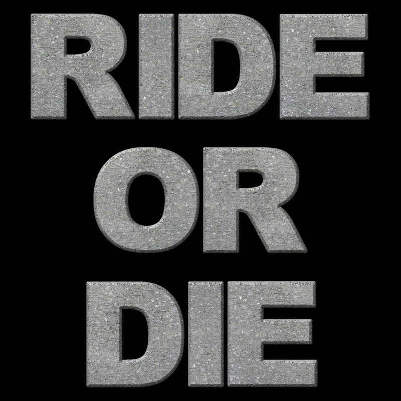 Ride Or Die