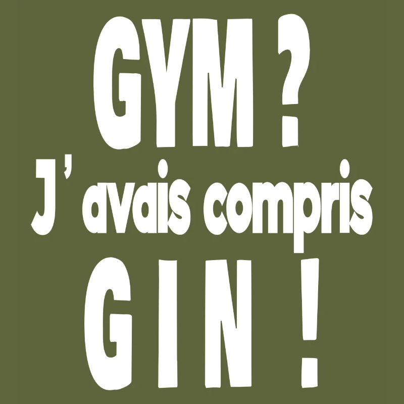gym ? j'avais compris gin !