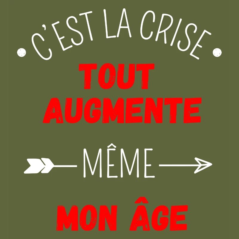 C'est la crise tout augmente, même mon âge