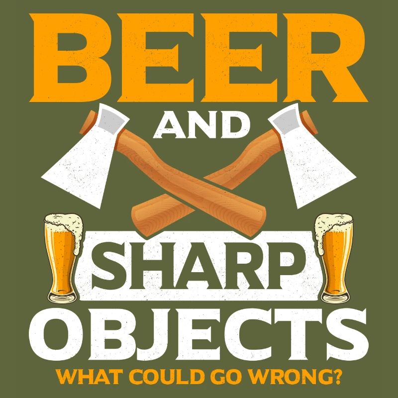 Beer And Sharp Objects Axe Throwing Hatchet Ax
