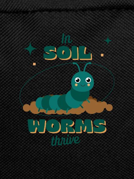 In Soil Worms Thrive