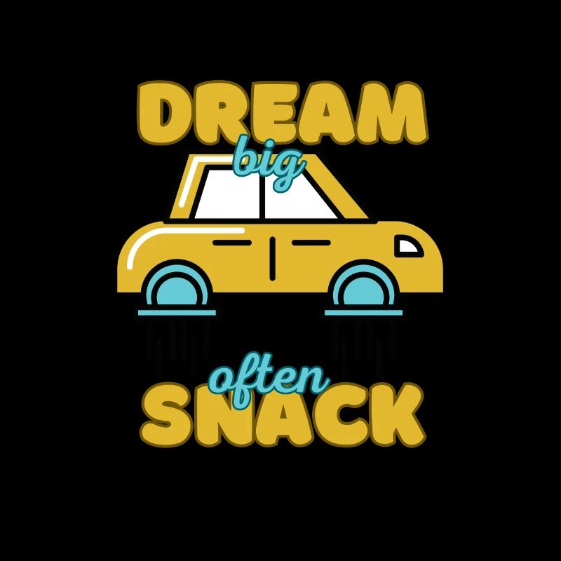 Dream Big Snack Often