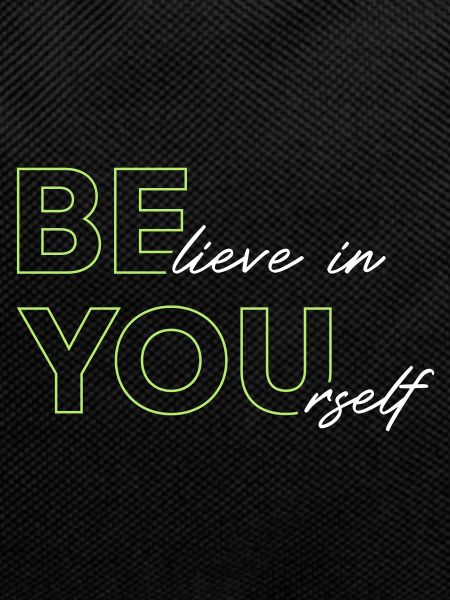 BElieve in YOUrself – 2 colours