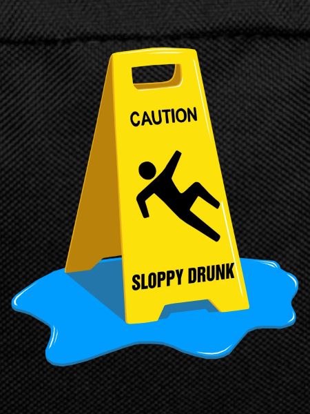 Caution Sloppy Drunk
