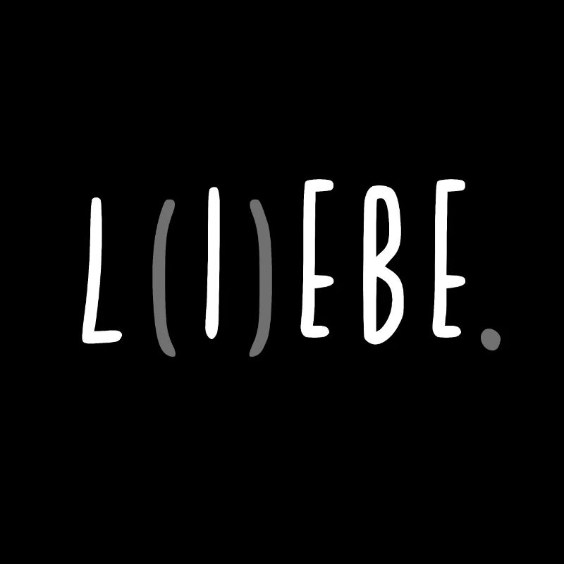Liebe, lebe, verliebt, lebensfroh, Statement