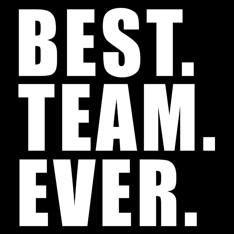 BEST TEAM EVER GESCHENK WORK GRUPPE VEREIN GROUP