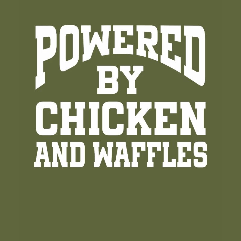 Powered By Chicken And Waffles