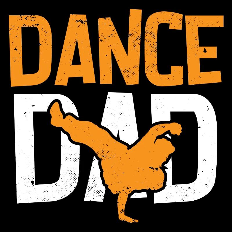 Dancing Dancer Father Papa Father's Day Breakdance