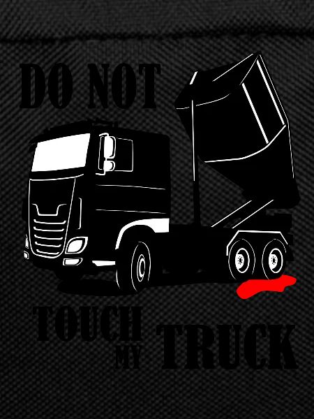 Don't touch my truck
