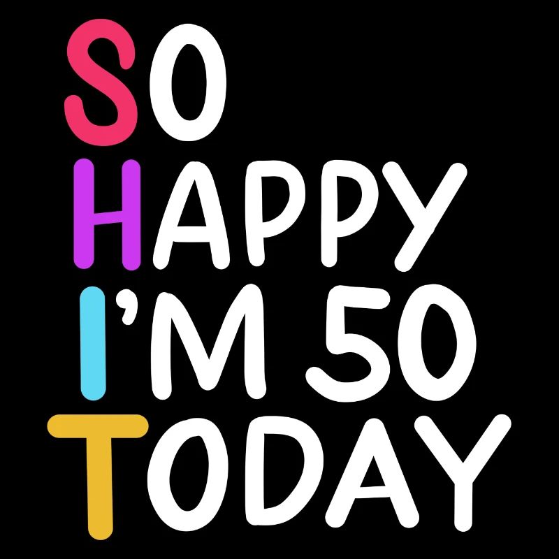 50. Geburtstag So glücklich, dass ich heute 50 bin Alter 50 Geschenk