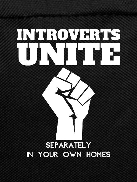 Introverts unite