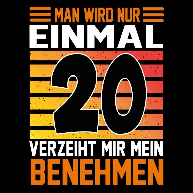 Geburtstag Man wird nur einmal Alter Jahre 20