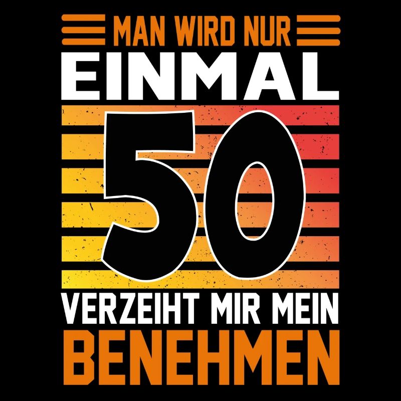Geburtstag Man wird nur einmal Alter Jahre 50