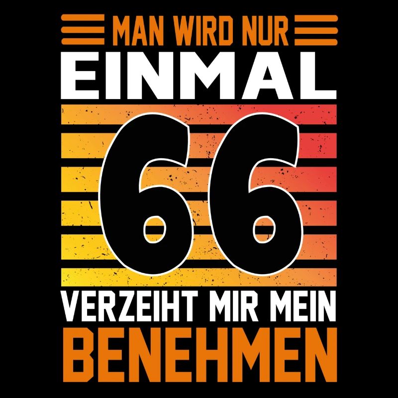 Geburtstag Man wird nur einmal Alter Jahre 66