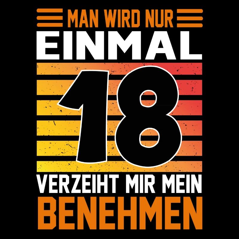 Geburtstag Man wird nur einmal Alter Jahre 18