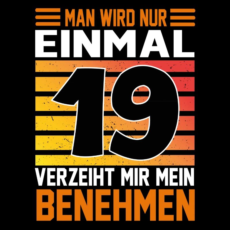 Geburtstag Man wird nur einmal Alter Jahre 19